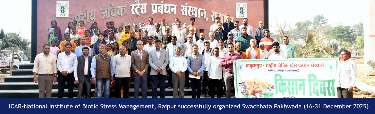 ICAR–National Institute of Biotic Stress Management, Raipur successfully organized Swachhata Pakhwada (16–31 December 2025)
