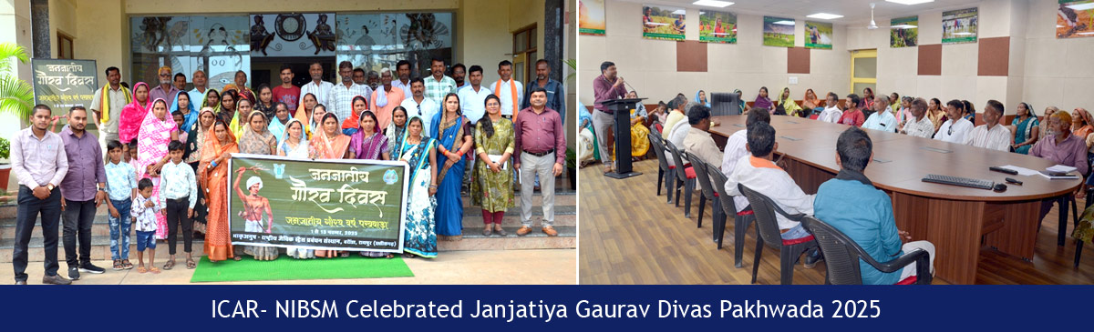 ICAR- NIBSM celebrated Janjatiya Gaurav Divas Pakhwada 2025